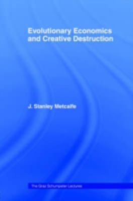 Evolutionary Economics and Creative Destruction