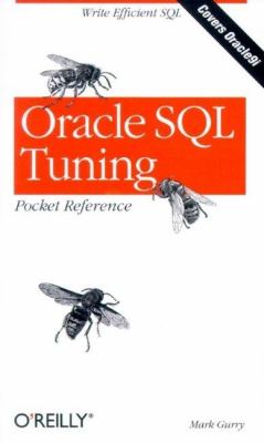 Oracle SQL Tuning Pocket Reference : Write Efficient SQL
