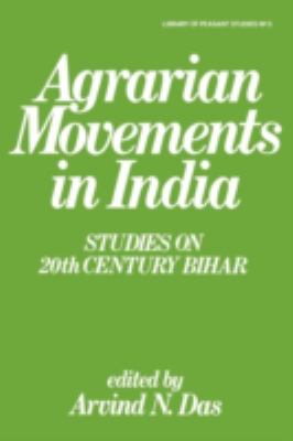 Agrarian Movements in India : Studies on 20th Century Bihar