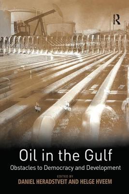 Oil in the Gulf : Obstacles to Democracy and Development