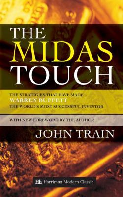 The Midas Touch : The Strategies That Have Made Warren Buffett the World's Most Successful Investor