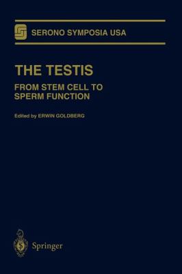 The Testis : From Stem Cell to Sperm Function