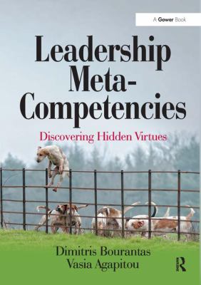 Leadership Meta-Competencies : Discovering Hidden Virtues