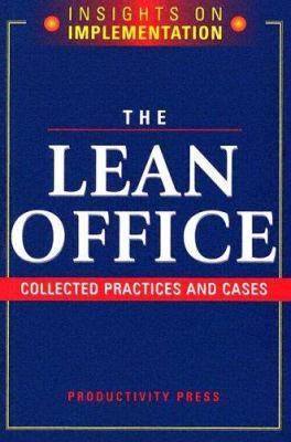 The Lean Office : Collected Practices and Cases