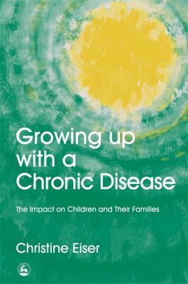 Growing up with a Chronic Disease : The Impact on Children and Their Family