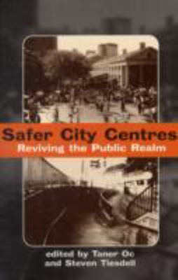 Safer City Centres : Reviving the Public Realm
