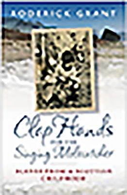 Clap Hands for the Singing Molecatcher : Scenes from a Scottish Childhood