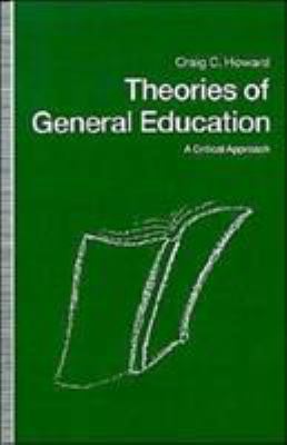 Theories of General Education : A Critical Approach
