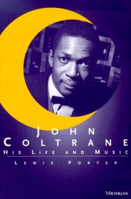 John Coltrane : His Life and Music