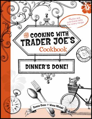 The Cooking with Trader Joe's Cookbook Dinner's Done!