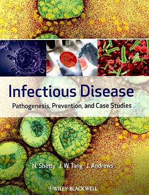 Infectious Disease : Pathogenesis, Prevention and Case Studies