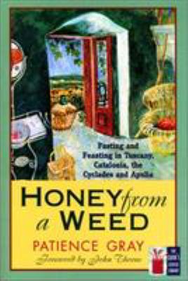 Honey from a Weed : Fasting and Feasting in Tuscany, Catalonia, the Cyclades and Apulia