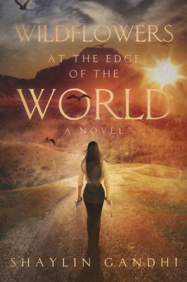 The Wildflowers at the Edge of the World : A Novel