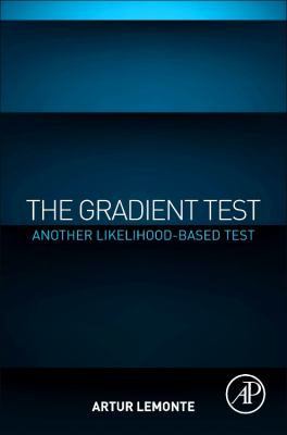 The Gradient Test : Another Likelihood-Based Test