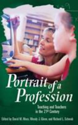 Portrait of a Profession : Teaching and Teachers in the 21st Century
