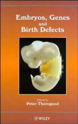 Embryos, Genes and Birth Defects