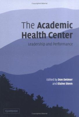 The Academic Health Centre : Leadership and Performance