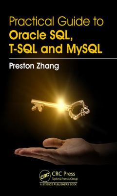A Practical Guide for Oracle SQL, T-SQL and MySQL