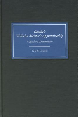 Goethe's Wilhelm Meister's Apprenticeship : A Reader's Commentary