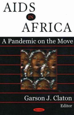 AIDS in Africa : A Pandemic on the Move