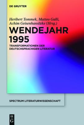 Wendejahr 1995 : Transformationen der Deutschsprachigen Literatur