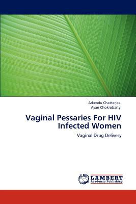 Vaginal Pessaries for Hiv Infected Women