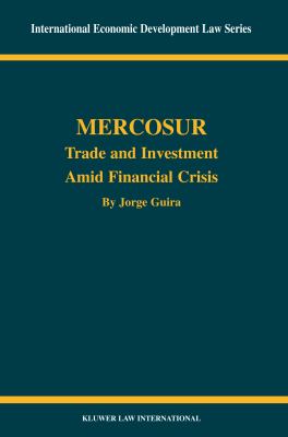 Mercosur : Trade and Investment amid Financial Crisis