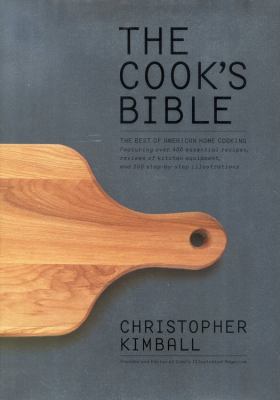 The Cook's Bible : The Best of American Home Cooking