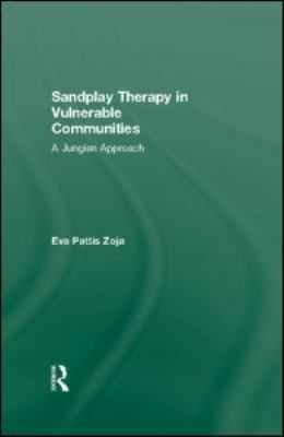 Sandplay Therapy in Vulnerable Communities : A Jungian Approach