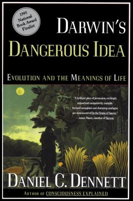Darwin's Dangerous Idea : Evolution and the Meanins of Life