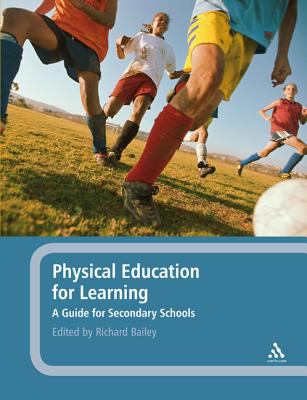 Physical Education for Learning : A Guide for Secondary Schools