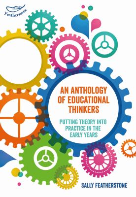 An Anthology of Educational Thinkers : From Addams to Vygotsky