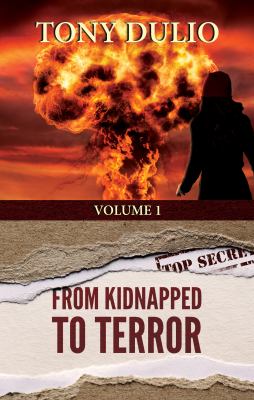 From Kidnapped to Terror : From Kidnapped to Terror, Vol. 1