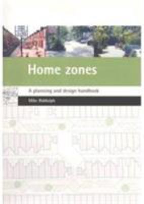 Home Zones : A Planning and Design Handbook