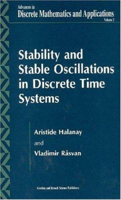 Stability and Stable Oscillations in Discrete Time Systems