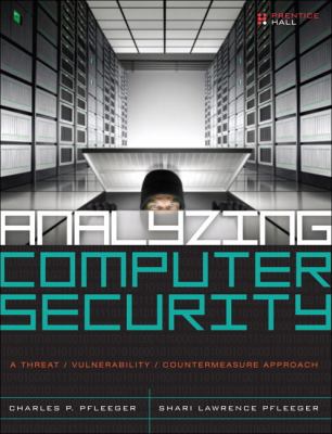 Analyzing Computer Security: a Threat/Vulnerability/Countermeasure Approach