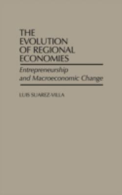 The Evolution of Regional Economies : Entrepreneurship and Macroeconomic Change