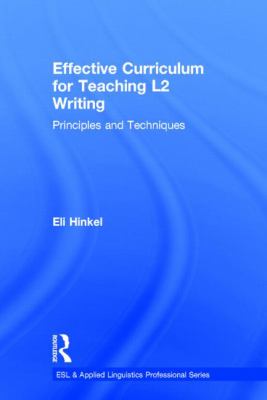 Effective Curriculum for Teaching L2 Writing : Principles and Techniques