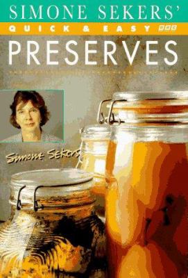 Quick and Easy Preserves