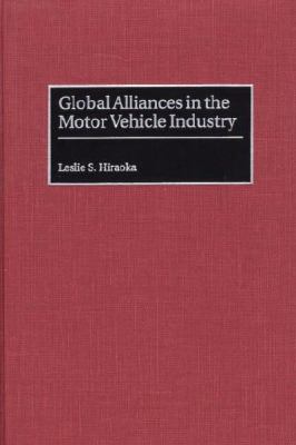 Global Alliances in the Motor Vehicle Industry