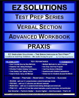 EZ Solutions: Test Prep Series: Verbal Section: Advanced Workbook : Praxis