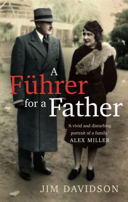 A Fuhrer for a Father : The Domestic Face of Colonialism