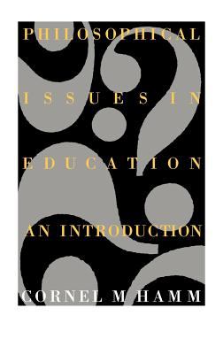 Philosophical Issues in Education : An Introduction