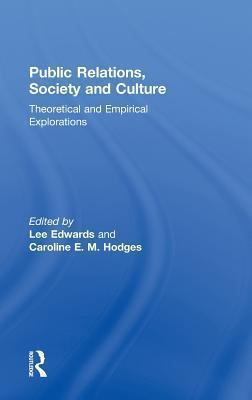 Public Relations, Society and Culture : Theoretical and Empirical Explorations