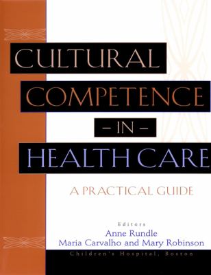 Cultural Competence in Health Care : A Practical Guide