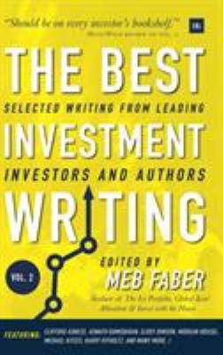 The Best Investment Writing Volume 2 : Selected Writing from Leading Investors and Authors