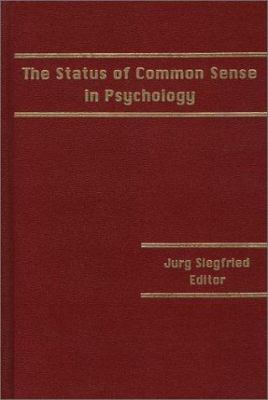 The Status of Common Sense in Psychology