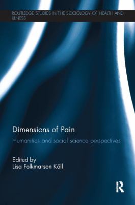 Dimensions of Pain : Humanities and Social Science Perspectives