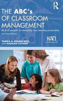 The ABC's of Classroom Management : An A-Z Sampler for Designing Your Learning Community