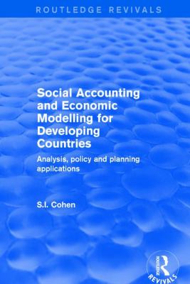 Social Accounting and Economic Modelling for Developing Countries : Analysis, Policy and Planning Applications